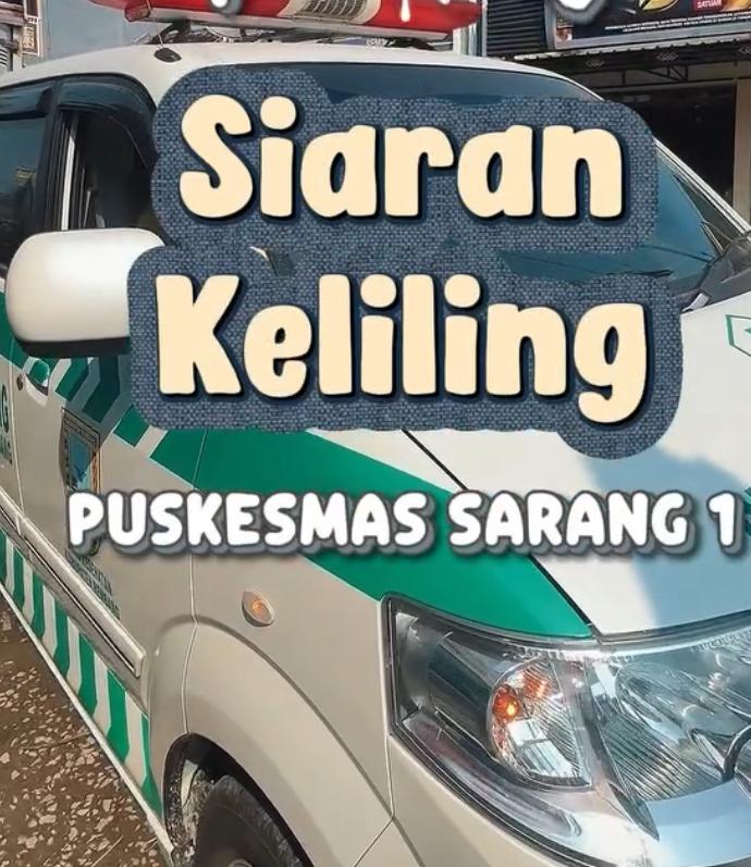 SIARAN KELILING PUSKESMAS SARANG 1